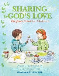  Sharing God\'s Love: The Jesus Creed for Children 