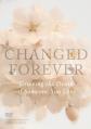  Changed Forever: Grieving the Death of Someone You Love 