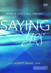  Saying Yes: What Is God\'s Will for Me? 