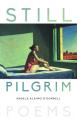  Still Pilgrim: Poems 