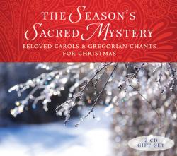  The Season\'s Sacred Mystery - 2cd Gift Set; Beloved Carols and Gregorian Chants for Christmas 