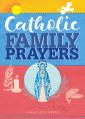  Catholic Family Prayers 