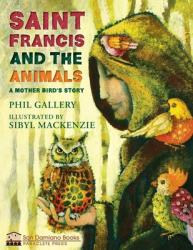  St. Francis and the Animals: A Mother Bird\'s Story 