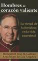  Men of Brave Heart: The Virtue of Courage in the Priestly Life, Spanish 