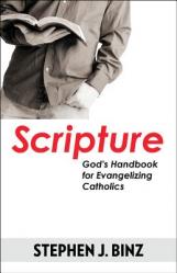 Scripture: God\'s Handbook for Evangelizing Catholics 