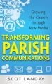  Transforming Parish Communications: Growing the Church Through New Media 