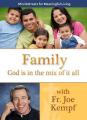  Mini Retreats for Meaningful Living: Family God Is in the Mix of It All 