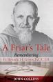  A Friar's Tale: Remembering Fr. Benedict J. Groeschel, Cfr 
