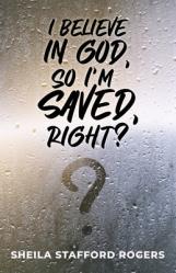  I Believe in God, So I\'m Saved, Right? 