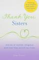  Thank You, Sisters: Stories of Women Religious and How They Enrich Our Lives 