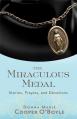  Miraculous Medal: Stories, Prayers, and Devotions 