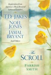  The Scroll: Inspiration from America\'s Most Revered Spiritual Leaders 