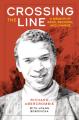 Crossing the Line: A Memoir of Race, Religion, and Change 