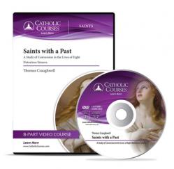  Saints with a Past (Audio CD): A Study of Conversion in the Lives of Eight Notorious Sinners 