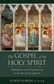  The Gospel of the Holy Spirit: Meditations and Commentary on the Acts of the Apostles 