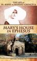  The Life of Sr. Marie de Mandat-Grancey & Mary's House in Ephesus 