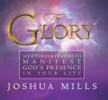  The Glory: Scriptures & Prayers to Manifest God's Presence in Your Life 