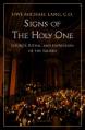  Signs of the Holy One: Liturgy, Ritual, and Expression of the Sacred 