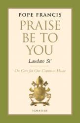  Praise Be to You - Laudato Si\': On Care for Our Common Home 