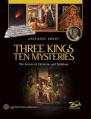  Three Kings, Ten Mysteries: The Secrets of Christmas and Epiphany 