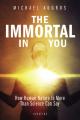  The Immortal in You: How Human Nature Is More Than Science Can Say 
