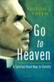  Go to Heaven, A Spiritual Road Map to Eternity by Bishop Fulton Sheen 