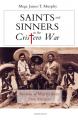  Saints and Sinners in the Cristero War: Stories of Martyrdom from Mexico 