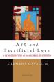  Art and Sacrificial Love: A Conversation with Michael D. O'Brien 