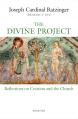  The Divine Project: Reflections on Creation and the Church 
