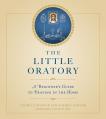  The Little Oratory: A Beginner's Guide to Praying in the Home 