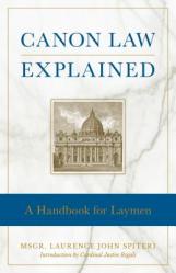  Canon Law Explained: A Handbook for Laymen 