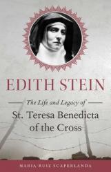  Edith Stein: The Life and Legacy of St. Teresa Benedicta of the Cross 