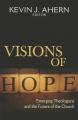 Visions of Hope: Emerging Theologians and the Future of the Church 