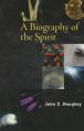  A Biography of the Spirit 