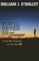  You'll Never Be Younger: A Good News Spirituality for Those Over Sixty 