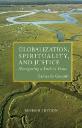  Globalization, Spirituality & Justice: Navigating a Path to Peace (REV Ed) 