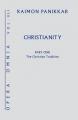  Christianity: Opera Omnia, Volume III Part 1: The Christian Tradition 