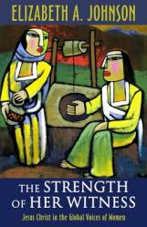 The Strength of Her Witness: Jesus Christ in the Global Voices of Women 