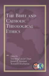  The Bible and Catholic Theological Ethics 