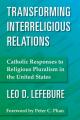  Transforming Interreligious Relations: Catholic Responses to Religious Pluralism in the United States 
