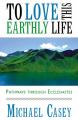  To Love This Earthly Life: Pathways Through Ecclesiastes 