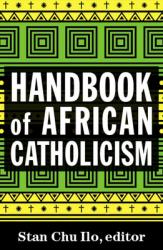  Handbook of African Catholicism 