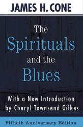  The Spirituals and the Blues - 50th Anniversary Edition 