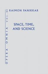  Space, Time, and Science (Opera Omnia) Vol XII 