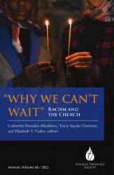  Why We Can\'t Wait: Racism and the Church 