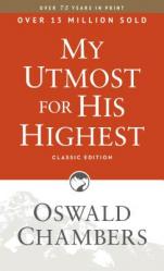  My Utmost for His Highest: Classic Language Paperback (a Daily Devotional with 366 Bible-Based Readings) 