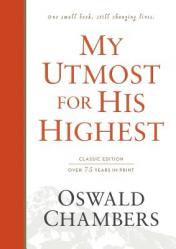 My Utmost for His Highest: Classic Language Hardcover (a Daily Devotional with 366 Bible-Based Readings) 