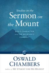  Studies in the Sermon on the Mount: God\'s Character and the Believer\'s Conduct 
