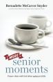  More Senior Moments: Prayer-Chats with God about Aging Joy-Fully 