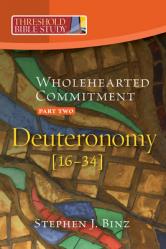  Wholehearted Commitment: Deuteronomy: Part 2 [16-34] 